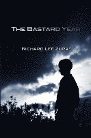 Richard Lee Zuras - The Bastard Year, Häftad