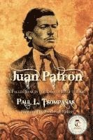 Paul L. Tsompanas - Juan Patron: A Fallen Star in the Days of Billy the Kid, Häftad