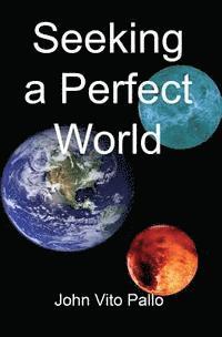 Seeking a Perfect World 1