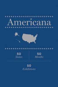 bokomslag Americana: 50 States, 50 Months, 50 Exhibitions