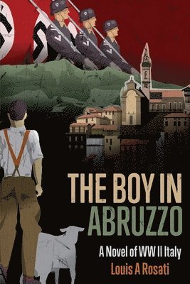 bokomslag The Boy in Abruzzo: A Novel of WW II Italy
