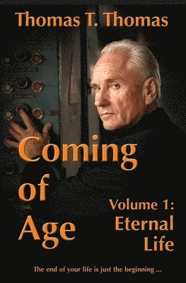 bokomslag Coming of Age: Volume 1: Eternal Life