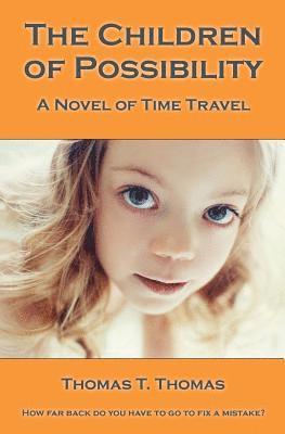 bokomslag The Children of Possibility: A Novel of Time Travel