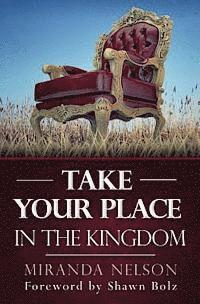 Take Your Place In The Kingdom