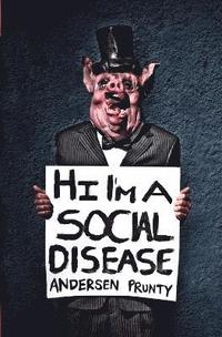 bokomslag Hi I'm a Social Disease