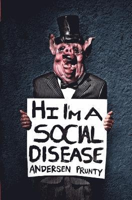 Hi I'm a Social Disease 1