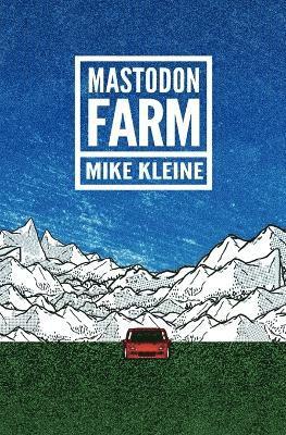 Mike Kleine - Mastodon Farm, Häftad