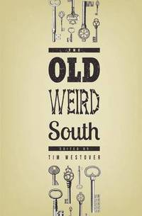 bokomslag The Old Weird South