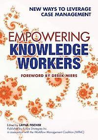 Keith D. Swenson, Steinar Carlsen - Empowering Knowledge Workers: New Ways to Leverage Case Management, Häftad
