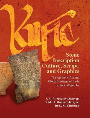 bokomslag Kufic Stone Inscription Culture, Scripts, and Graphics