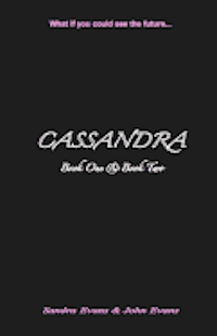 CASSANDRA - Book One & Book Two 1