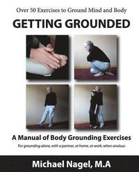 bokomslag Getting Grounded Manual: A Manual of Grounding Exercises
