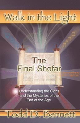 bokomslag The Final Shofar: Understanding the Signs and the Mysteries of the End of the Age