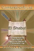 bokomslag El Shabat: La verdad en la escritura concerniente al Shabat y la observancia cristiana del domingo