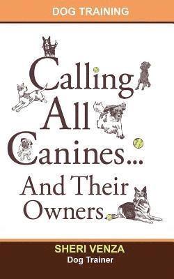 Calling All Canines... And Their Owners 1