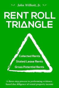 bokomslag Rent Roll Triangle: The Ultimate Rental Property Grading System