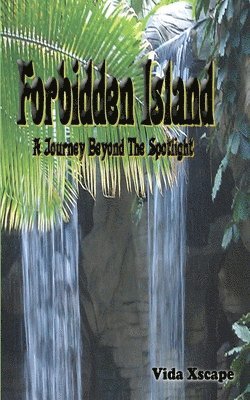 bokomslag Forbidden Island: A Journey Beyond The Spotlight