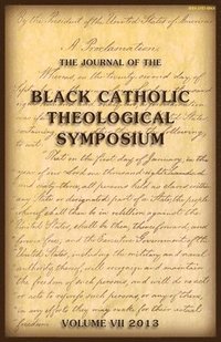 bokomslag The Journal of The Black Catholic Theological Symposium Vol VII 2013
