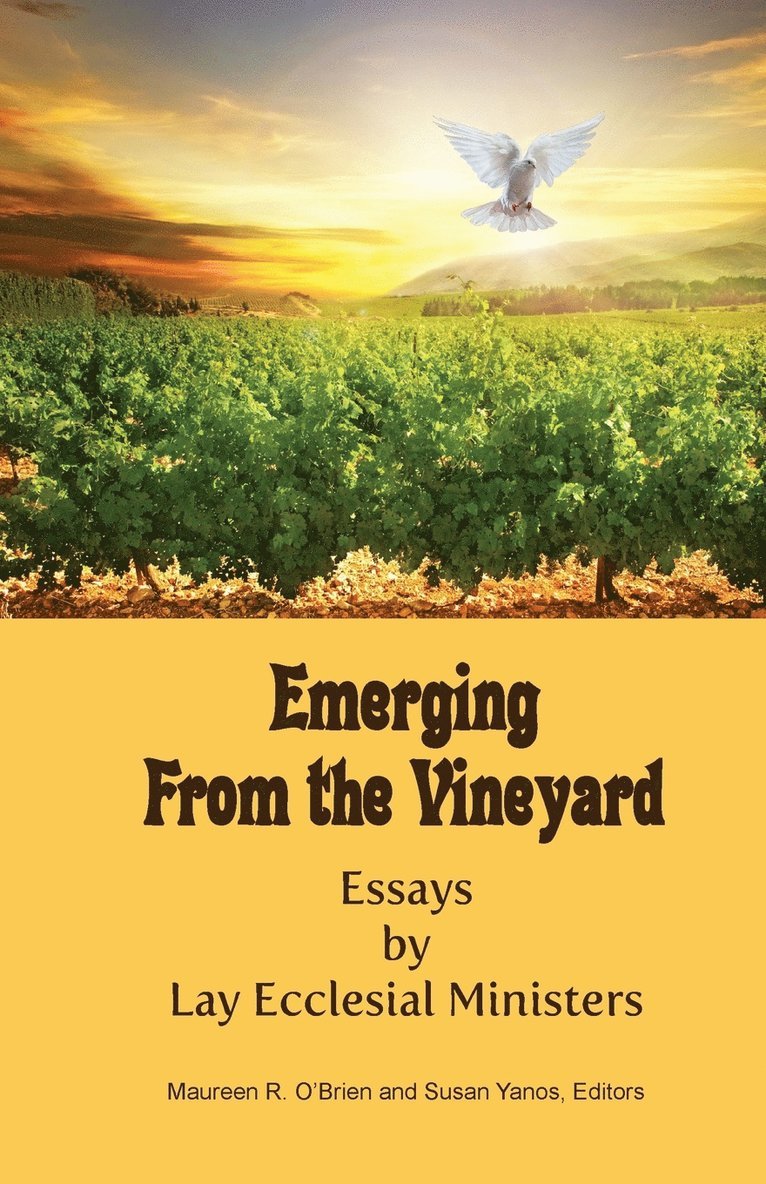 Maureen R O'Brien, Susan Yanos, Maureen R. O'Brien - Emerging from the Vineyard, Häftad