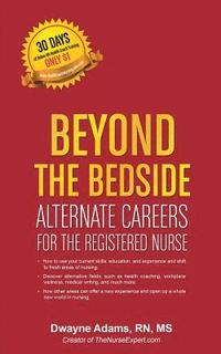 bokomslag Beyond The Bedside, Alternate Careers For The Registered Nurse