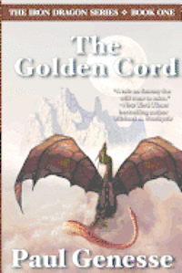 bokomslag The Golden Cord: Book One of the Iron Dragon Series