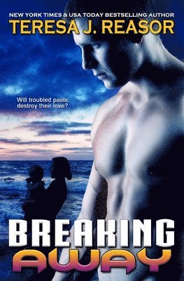 Breaking Away: Book 3 of the SEAL Team Heartbreakers 1