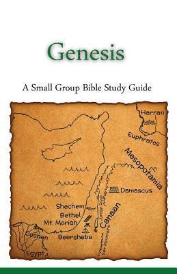 Genesis, A Small Group Bible Study Guide 1