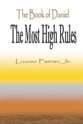 The Book of Daniel 'The Most High Rules' 1