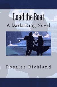 Rosalee Richland - Load the Boat: A Darla King Novel, Häftad