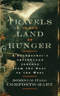 Travels in the Land of Hunger 1