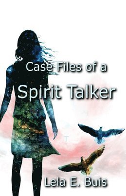 Case Files of a Spirit Talker 1
