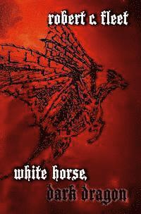 bokomslag White Horse, Dark Dragon