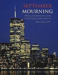 bokomslag September Mourning: Photos and Reflections of The World Trade Center and 9/11