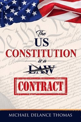 The U.S. Constitution is a Contract 1