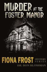 bokomslag Fiona Frost: Murder at the Foster Manor