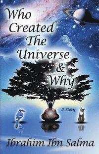 Who Created the Universe & Why? 1