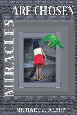 Miracles Are Chosen