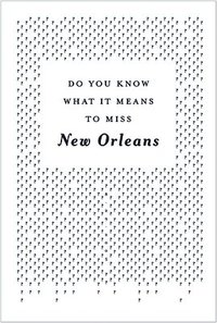 bokomslag Do You Know What It Means To Miss New Orleans?