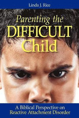 Parenting the Difficult Child 1