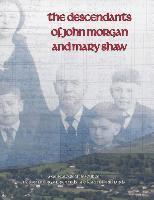 bokomslag The Descendants of John Morgan and Mary Shaw