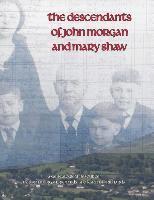 bokomslag The Descendants of John Morgan and Mary Shaw