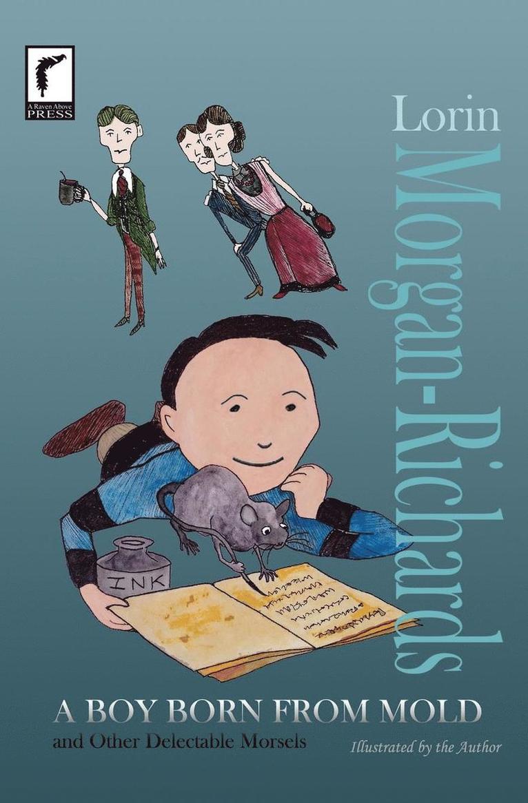 Boy Born from Mold and Other Delectable Morsels