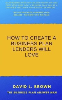 bokomslag How to create a business plan lenders will love