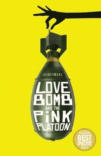 bokomslag Love Bomb and the Pink Platoon
