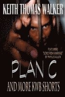 Plan C (and More Kwb Shorts) 1