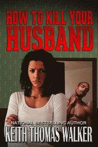 bokomslag How to Kill Your Husband