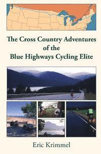 bokomslag The Cross Country Adventures of the Blue Highways Cycling Elite