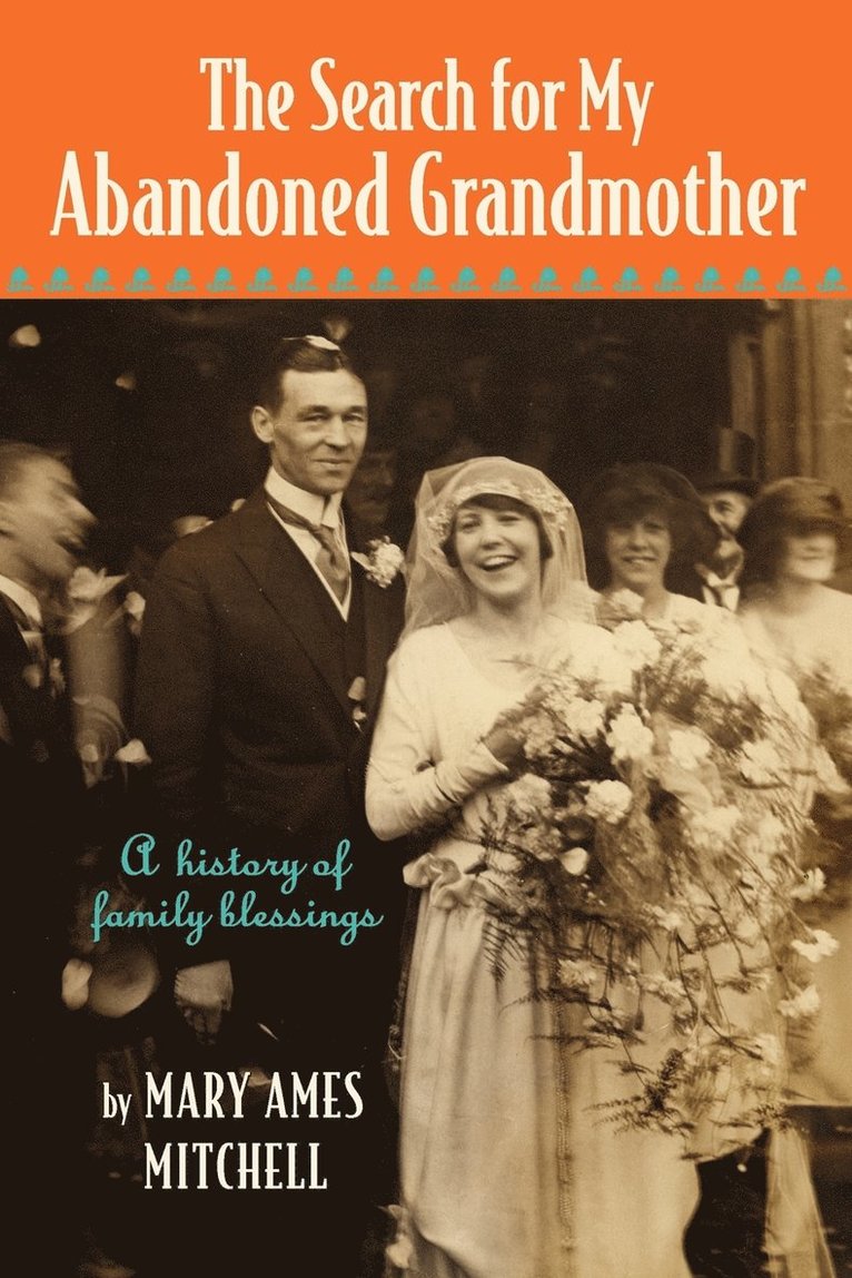 Mary Ames Mitchell - Search for My Abandoned Grandmother, Häftad