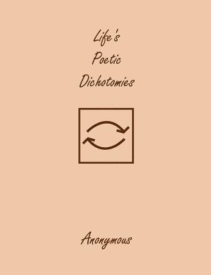 Life's Poetic Dichotomies