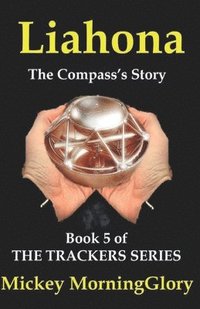 bokomslag Liahona: The Compass's Story